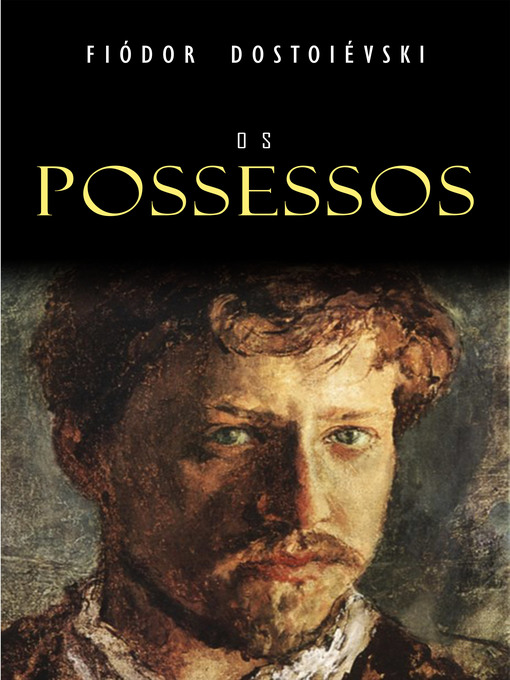 Title details for Os Possessos by Fiódor Dostoiévski - Available